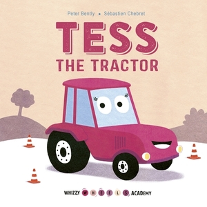 Tess the Tractor by Peter Bently