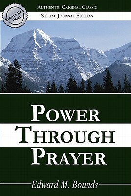 Power Through Prayer by E.M. Bounds