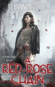 A Red-Rose Chain by Seanan McGuire