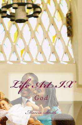 Life Art IX: God by Marcia Smith