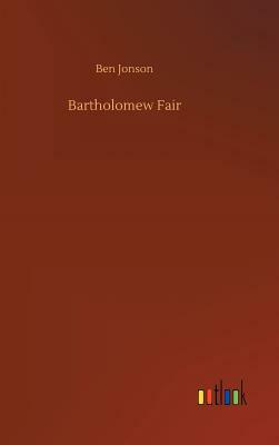 Bartholomew Fair by Ben Jonson