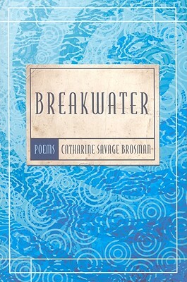 Breakwater by Catharine Savage Brosman