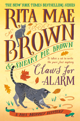 Claws for Alarm: A Mrs. Murphy Mystery by Rita Mae Brown
