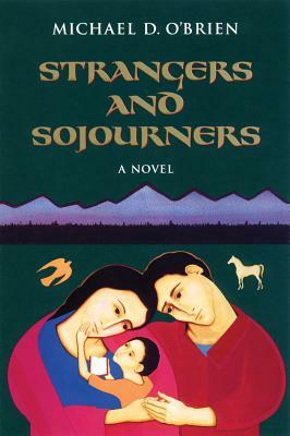 Strangers and Sojourners by Michael O'Brien