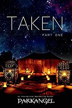 Taken: Part One by DarkAngel