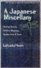 A Japanese Miscellany: Strange Stories, Folklore Gleanings, Studies Here & There (The Writings on Japan by Lafcadio Hearn: Vol. 2) by Lafcadio Hearn