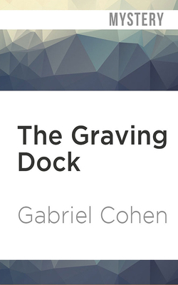 The Graving Dock by Gabriel Cohen