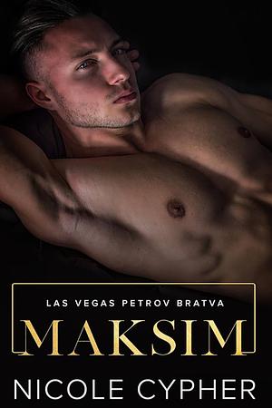 Maksim by Nicole Cypher, Nicole Cypher