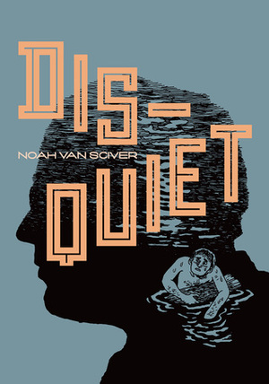 Disquiet by Noah Van Sciver