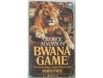 Bwana Game by George Adamson