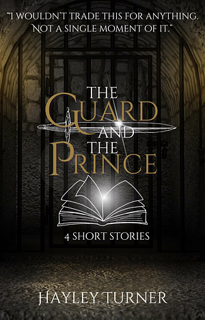 The Guard and the Prince by Hayley Turner
