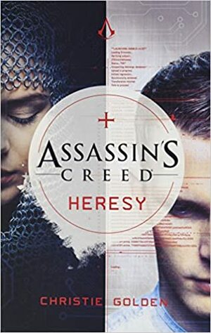 Assassin's Creed: Heresy by Christie Golden