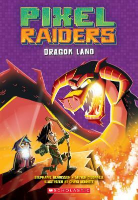 Dragon Land by Steven O'Donnell, Stephanie Bendixsen, Chris Kennett