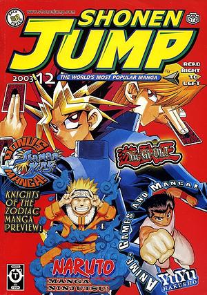 Shonen Jump, December 2003 Vol. 1, Issue 12 by Eiichiro Oda, Masashi Kishimoto, Masami Kurumada, Kazuki Takahashi, Hiroyuki Takei, Akira Toriyama, Yoshihiro Togashi