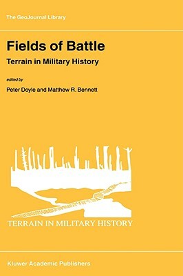 Fields of Battle: Terrain in Military History by 