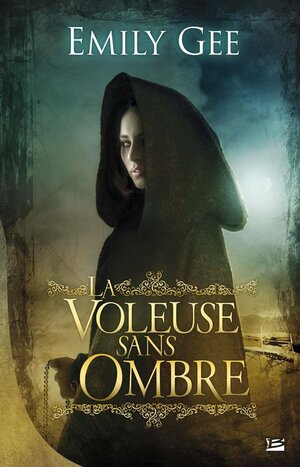 La voleuse sans ombre by Emily Gee