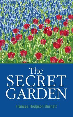 The Secret Garden by Frances Hodgson Burnett