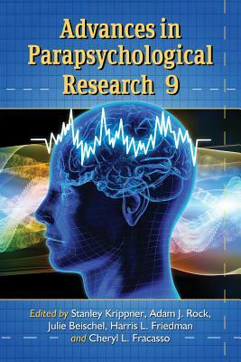 Advances in Parapsychological Research, Volume 9 by 