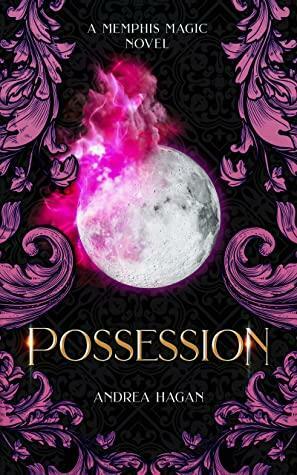 Possession by Andrea Hagan