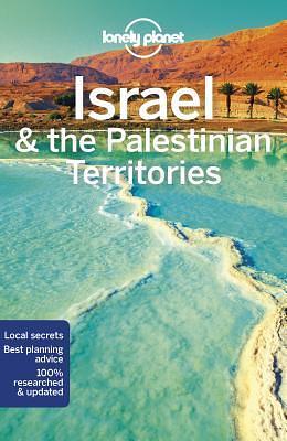 Lonely Planet Israel & the Palestinian Territories 9 by Dan Savery Raz, Daniel Robinson, Daniel Robinson, Daniel Robinson