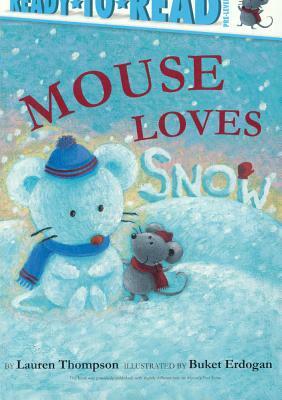 Mouse Loves Snow by Lauren Thompson