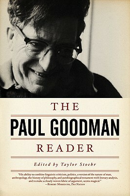 The Paul Goodman Reader by Paul Goodman