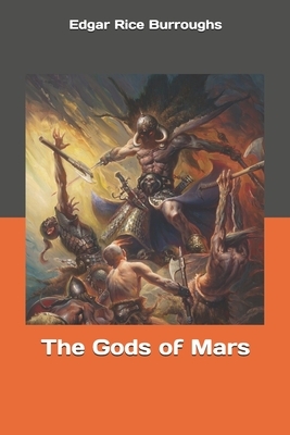 The Gods of Mars by Edgar Rice Burroughs