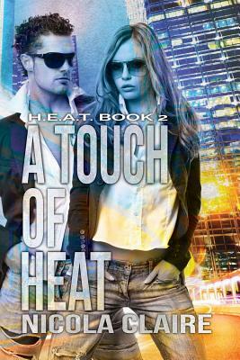 A Touch of Heat by Nicola Claire