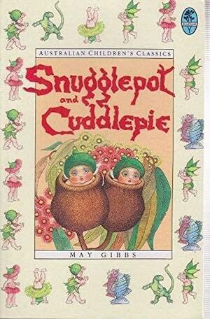 Snugglepot and Cuddlepie by May Gibbs