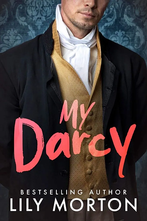 My Darcy by Lily Morton