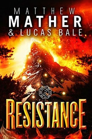 Resistance: Book Three of Nomad by Matthew Mather, Lucas Bale