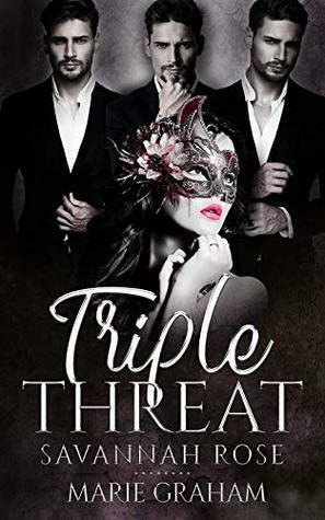 Triple Threat by Marie Graham, Savannah Rose