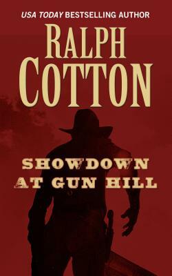 Showdown at Gun Hill by Ralph Cotton