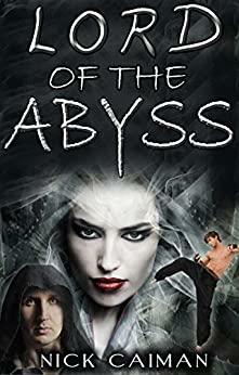 Science Fiction: The Lord of The Abyss (Short Stories for Teens & Young Adult) YA Paranormal Fantasy & Sci fi Books by Nick Gaiman, Henry Neil