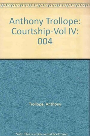 The Complete Short Stories-Courtship and Marriage by Anthony Trollope