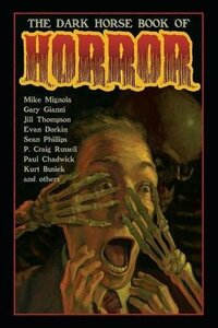 The Dark Horse Book of Horror by Mike Mignola, Jill Thompson, Sean Phillips, Gary Gianni, Evan Dorkin