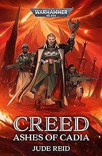 Creed: Ashes of Cadia by Jude Reid, Jude Reid