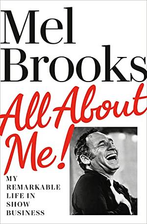All About Me! by Mel Brooks
