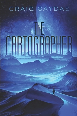 The Cartographer: Large Print Edition by Craig Gaydas