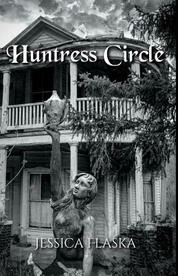 Huntress Circle by Jessica Flaska