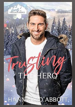 Trusting The Hero by Hannah Jo Abbott