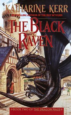 The Black Raven: Book Two of the Dragon Mage by Katharine Kerr