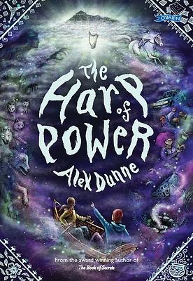 The Harp of Power by Shona Shirley Macdonald, Alex Dunne