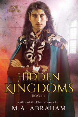 Hidden Kingdoms by M. a. Abraham