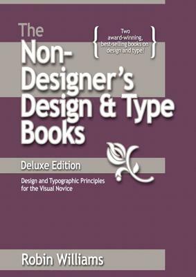 The Non-Designer's Design and Type Books, Deluxe Edition by Robin Williams