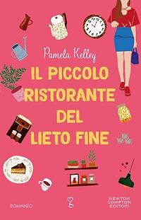 Il piccolo ristorante del lieto fine by Pamela Kelley