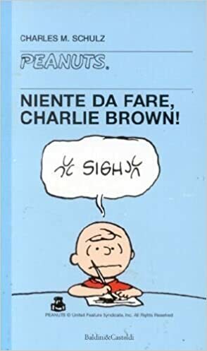 Niente da fare, Charlie Brown! by Charles M. Schulz