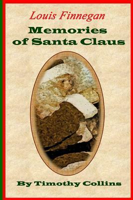 Memories of Santa Claus: Louis Finnegan by Timothy Collins