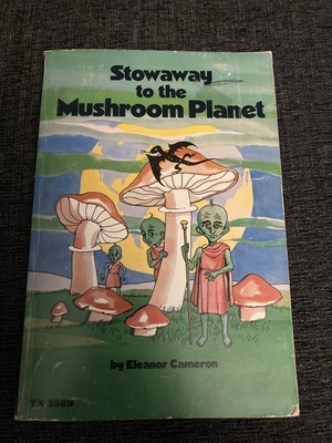 stowaway to the Mushroom Planet by Eleanor Cameron