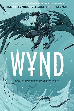 Wynd Book Three: The Throne in the Sky by Michael Dialynas, James Tynion IV